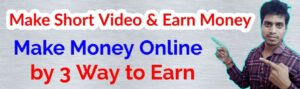Make Money Online, make short video, online earn money, earning apps, Online Earn Money from Home without Investment #iLearnTech