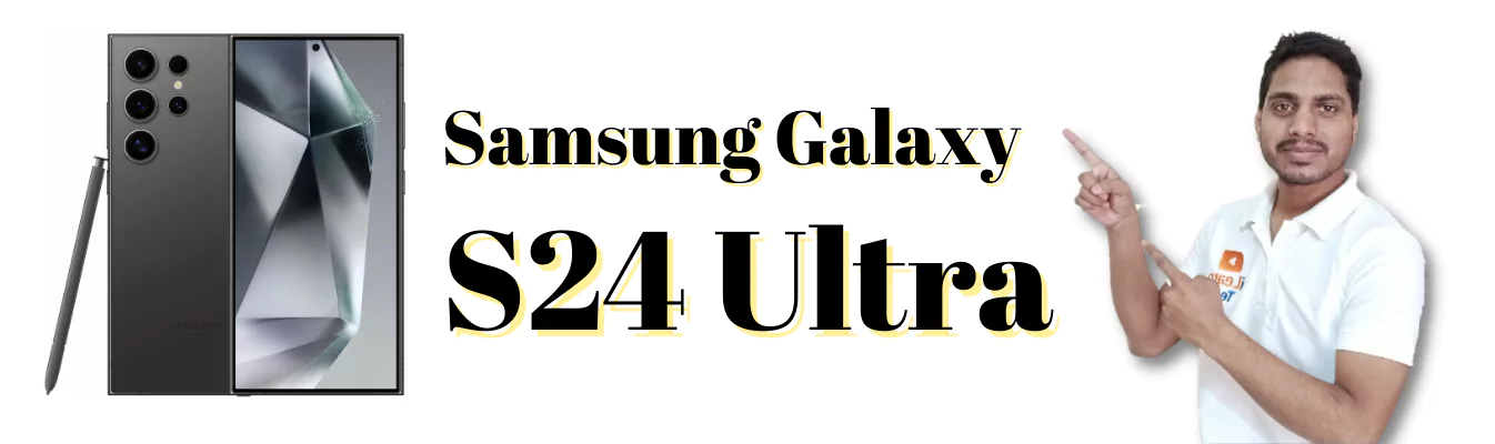 Read more about the article Samsung Galaxy s24 Ultra